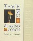 Cover of: Teaching, bearing the torch