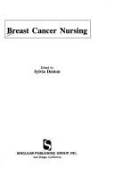 Breast cancer nursing by Sylvia Denton