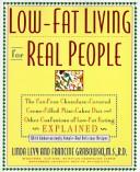 Low-fat living for real people by Linda Levy