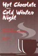 Cover of: Hot chocolate for a cold winter night: exercises for relationship enhancement