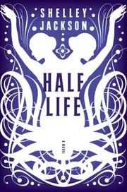 Cover of: Half Life: A Novel