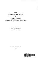 Cover of: The American way in taxation: Internal Revenue, 1862-1963