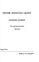 Cover of: Never enough light by Sanford M. Dorbin, Sanford M. Dorbin