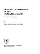 Cover of: Hungarian minorities in the Carpathian Basin: a study in ethnic geography
