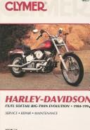 Cover of: Clymer Harley-Davidson FX/FL softail big-twin evolution, 1984-1994.
