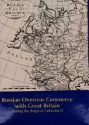 Cover of: Russian overseas commerce with Great Britain during the reign of Catherine II | Herbert H. Kaplan
