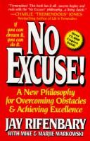 Cover of: No excuse!: a new philosophy for overcoming obstacles & achieving excellence