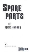 Cover of: Spare parts by Rick Hanson