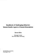 Cover of: Handbook of challenging behavior: mental health aspects of mental retardation