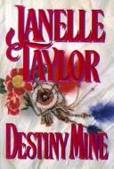 Cover of: Destiny mine by Janelle Taylor