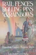 Cover of: Rail fences, rolling pins and rainbows