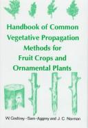 Cover of: Handbook of common vegetative propagation methods for fruit crops and ornamental plants