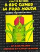 Cover of: What to do when a bug climbs in your mouth and other poems to drive you buggy