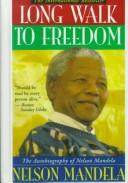 Cover of: Long walk to freedom by Nelson Mandela