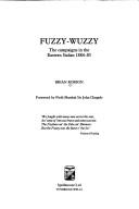 Cover of: Fuzzy-Wuzzy: the campaigns in the eastern Sudan 1884-85