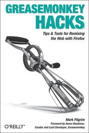 Cover of: Greasemonkey Hacks: Tips & Tools for Remixing the Web with Firefox