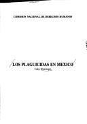 Cover of: Los plaguicidas en México