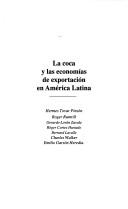 Cover of: La Coca y las economías de exportación en América Latina