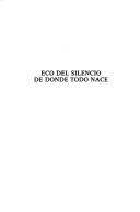 Cover of: Eco de silencio de donde todo nace