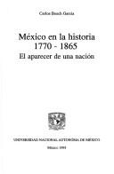 Cover of: México en la historia 1770-1865 by Carlos Bosch García