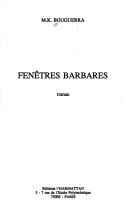 Cover of: Fenêtres barbares: roman