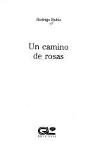 Cover of: Un camino de rosas
