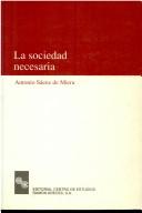 La sociedad necesaria by Antonio Sáenz de Miera