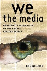 Cover of: We the Media by Dan Gillmor, Dan Gillmor