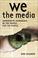 Cover of: We the Media