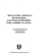 Cover of: Educación, ciencia y tecnología by Julio Labastida Martín del Campo, Giovanna Valenti Nigrini, Lorenza Villa Lever, coordinadores.