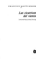Cover of: Las cicatrices del viento: una novela política