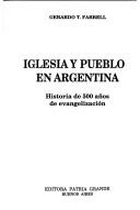 Iglesia y pueblo en Argentina by Gerardo T. Farrell