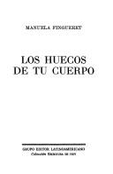 Cover of: Los huecos de tu cuerpo by Manuela Fingueret