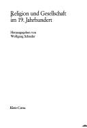 Cover of: Religion und Gesellschaft im 19. Jahrhundert by herausgegeben von Wolfgang Schieder.