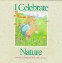 Cover of: I celebrate nature