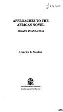 Cover of: Critical approaches to the African novel: essays in analysis