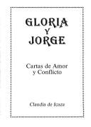 Cover of: Gloria y Jorge: cartas de amor y conflicto