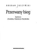 Cover of: Przerwany bieg: sportowcy z Kozielska, Ostaszkowa i Starobielska