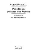 Cover of: Mazedonien zwischen den Fronten: junger Staat mit alten Konflikten