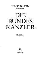 Cover of: Die Bundeskanzler by Hans Klein (Herausgeber).