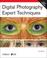 Cover of: Digital Photography Expert Techniques