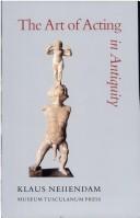 Cover of: The art of acting in antiquity: iconographical studies in Classical, Hellenistic, and Byzantine theatre