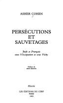 Cover of: Persécutions et sauvetages: Juifs et Français sous l'Occupation et sous Vichy