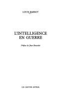 Cover of: L' intelligence en guerre by Louis Parrot