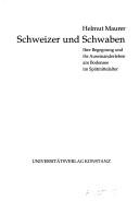 Cover of: Schweizer und Schwaben: ihre Begegnung und ihr Auseinanderleben am Bodsensee im Spätmittelalter