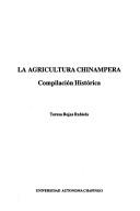 Cover of: La Agricultura chinampera: compilación histórica