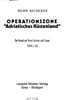 Operationszone "Adriatisches Küstenland" by Roland Kaltenegger
