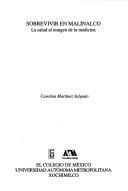 Cover of: Sobrevivir en malinalco by Carolina Martínez Salgado