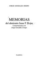 Memorias del almirante Isaac F. Rojas by Isaac Francisco Rojas