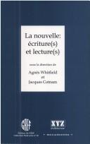 Cover of: La Nouvelle by sous la direction de Agnès Whitfield et Jacques Cotnam.